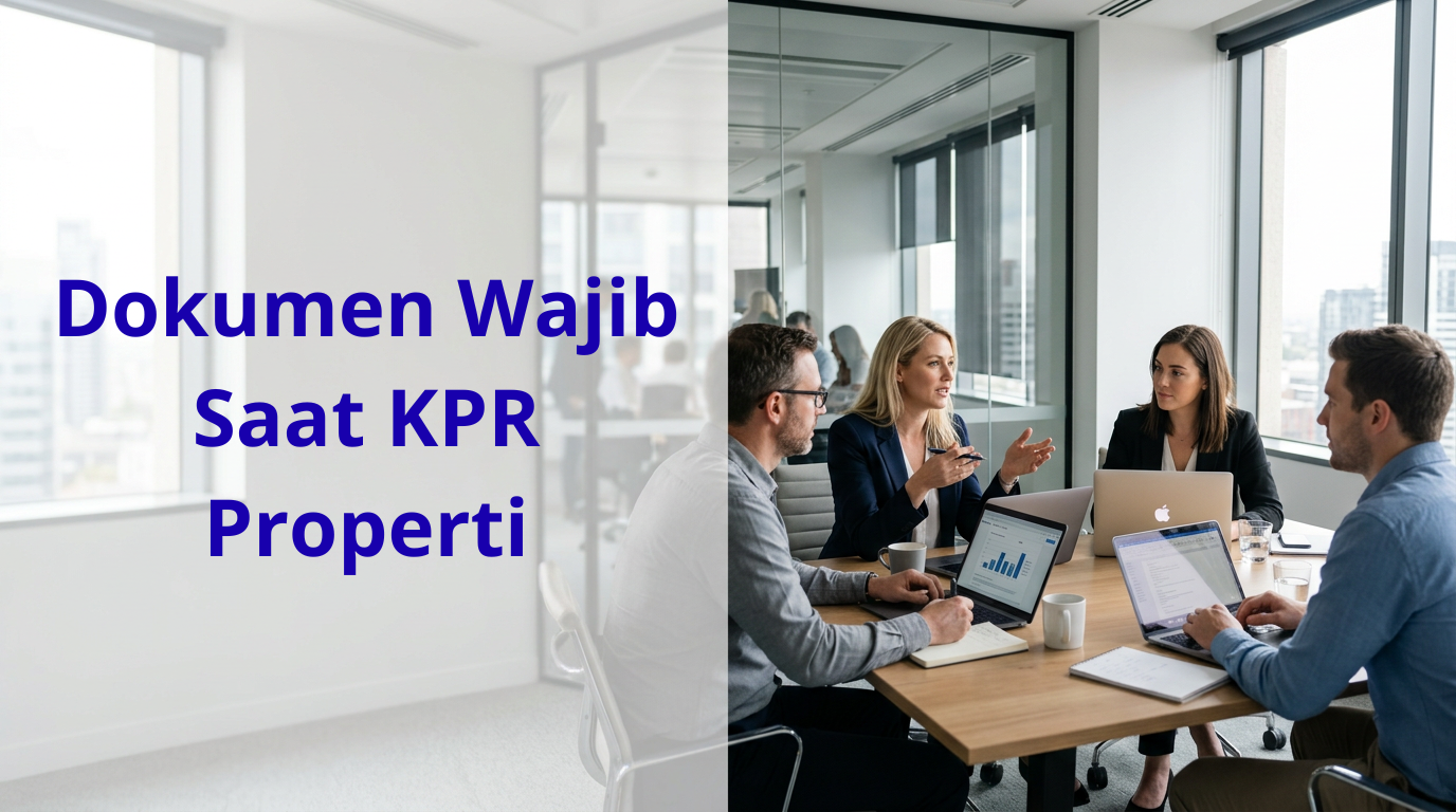 Dokumen Wajib Saat KPR Properti