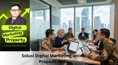Solusi Digital Marketing untuk Properti Anda